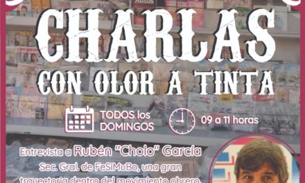 Charlas con Olor a Tinta: Entrevista a Cholo Garcia, dirigente de FESIMUBO