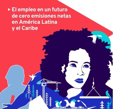 EMPLEO y EMISIONES CERO PARA EL FUTURO EN AMERICA LATINA.