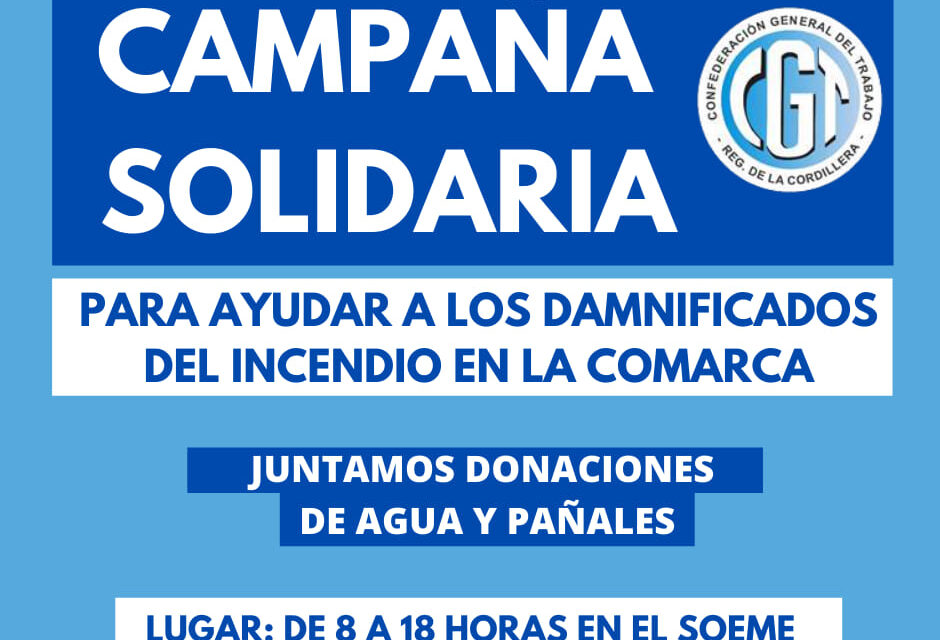 CAMPAÑA SOLIDARIA PARA AYUDAR A LOS DAMNIFICADOS DEL INCENDIO EN LA COMARCA