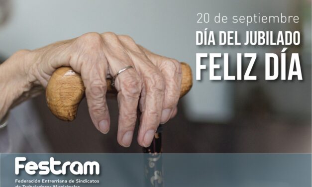 FELIZ DÍA LOS JUBILADOS DE LA FAMILIA MUNICIPAL