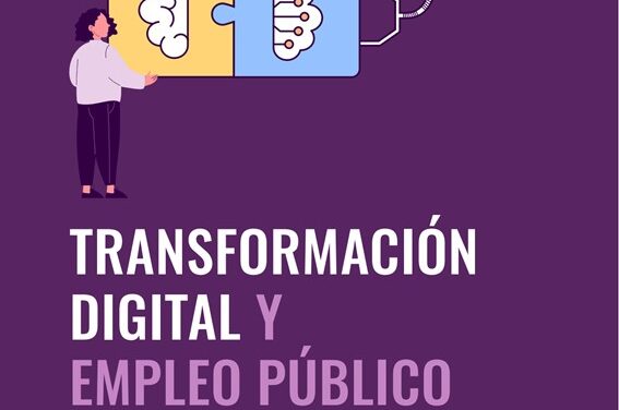 EL FUTURO DEL TRABAJO EN LOS GOBIERNOS: TRANSFORMACION DIGITAL y EMPLEO PÚBLICO.