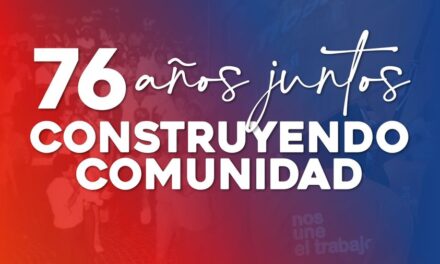 76 AÑOS CONSTRUYENDO COMUNIDAD JUNTOS!