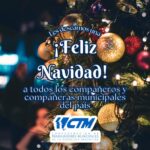 LES DESEAMOS UNA FELIZ NAVIDAD A TODOS LOS COMPAÑEROS Y TODAS LAS COMPAÑERAS MUNICIPALES DEL PAIS.