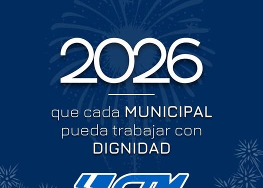 QUE EN ESTE 2026 CADA MUNICIPAL DEL PAIS PUEDA TRABAJAR CON DIGNIDAD