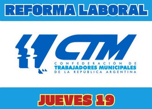 LOS Y LAS MUNICIPALES DE TODO EL PAÍS PARAMOS CONTRA LA REFORMA LABORAL
