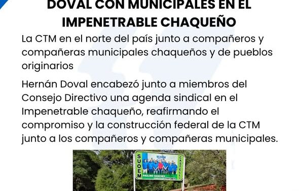 DOVAL CON MUNICIPALES EN EL IMPENETRABLE CHAQUEÑO