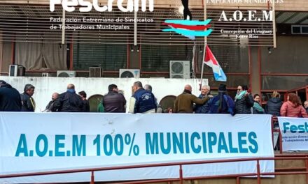 RECRUDECE EL CONFLICTO EN CONCEPCIÓN DEL URUGUAY: LA AOEM SUMA APOYOS Y ANALIZA PROFUNDIZAR LAS MEDIDAS DE FUERZA