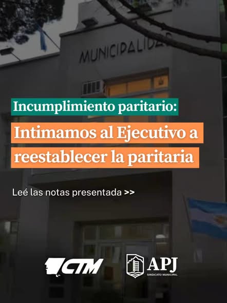 APJ INTIMA AL EJECUTIVO MUNICIPAL A RESTABLECER LA PARITARIA